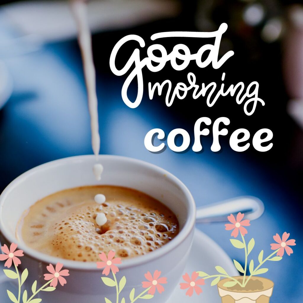 Good Morning Coffee Images