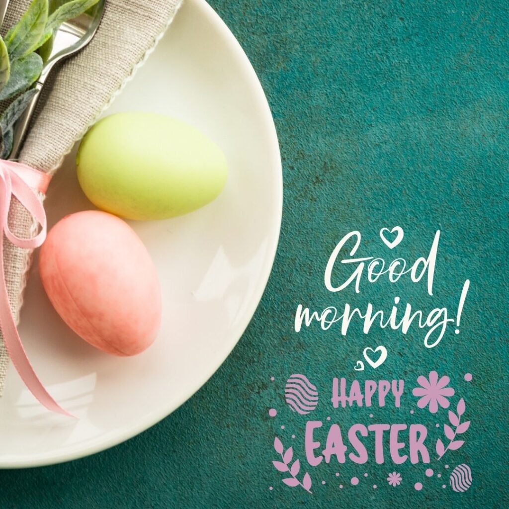 Happy Good Morning Easter images