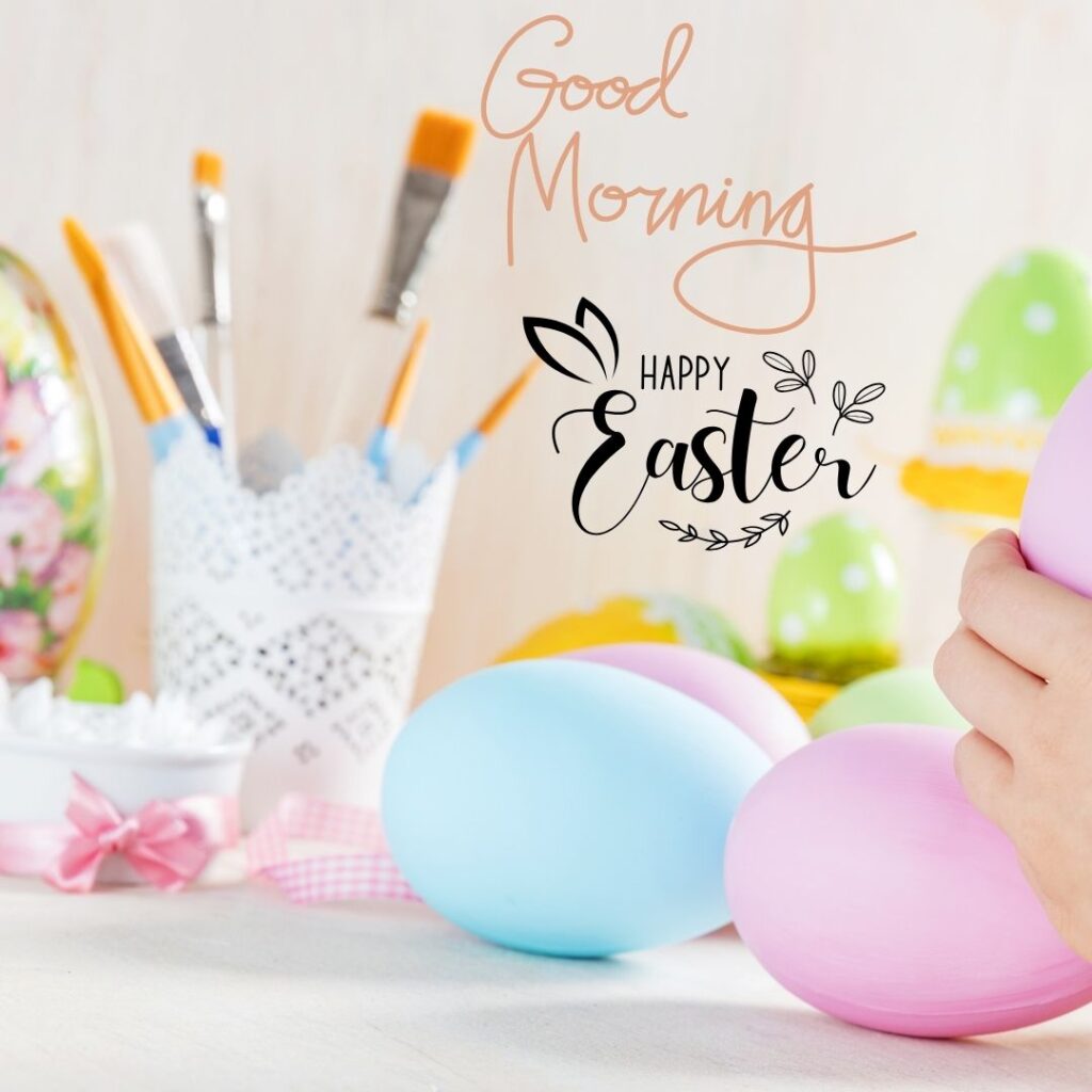 Happy Good Morning Easter images