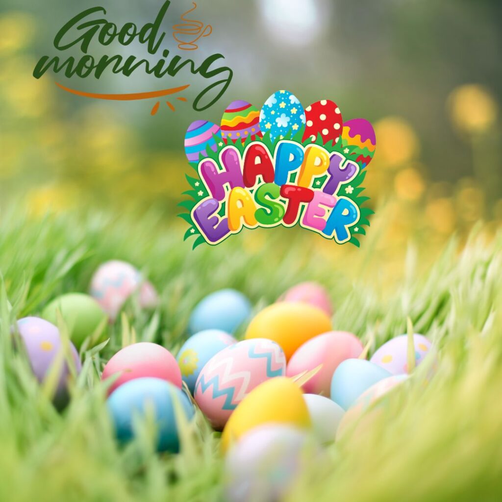 Happy Good Morning Easter images