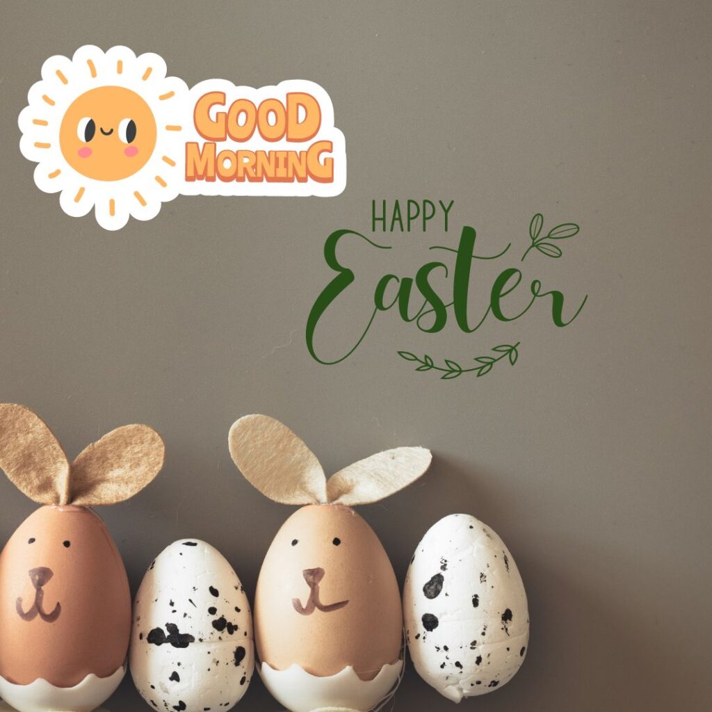 Happy Good Morning Easter images