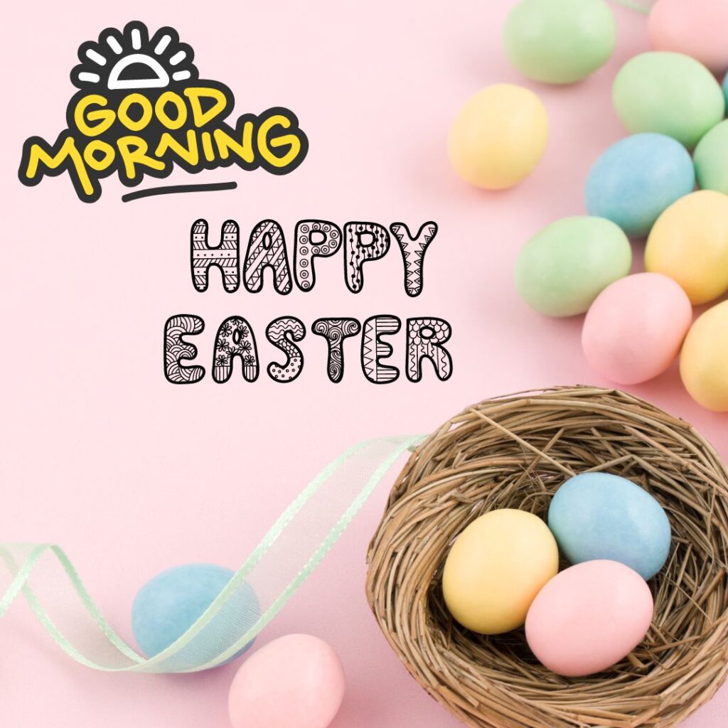 Happy Good Morning Easter images