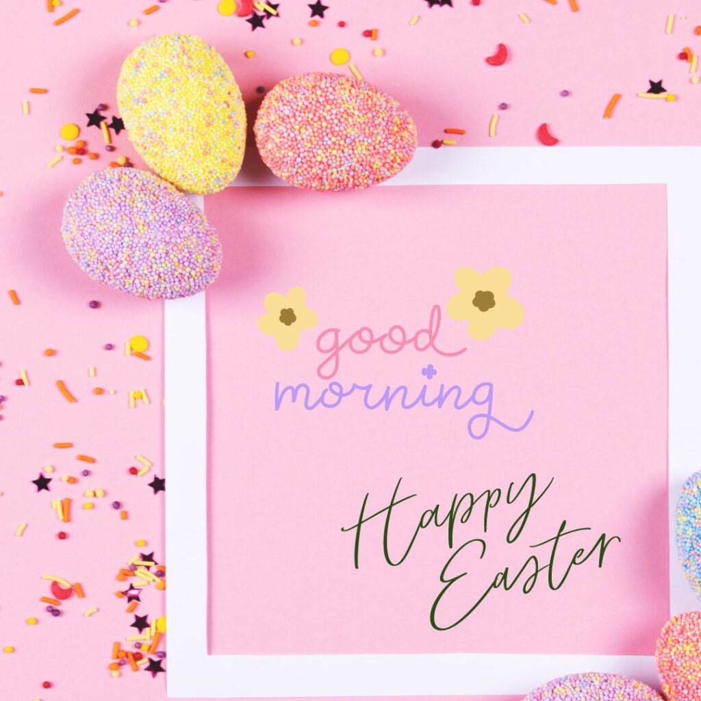 Happy Good Morning Easter images