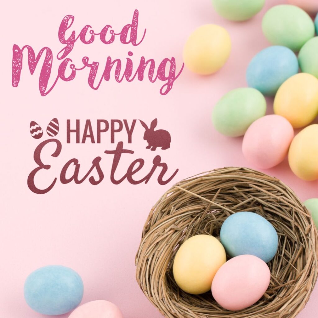 Happy Good Morning Easter images