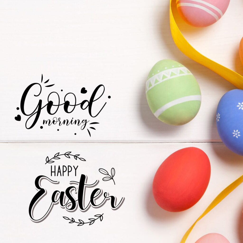 Happy Good Morning Easter images