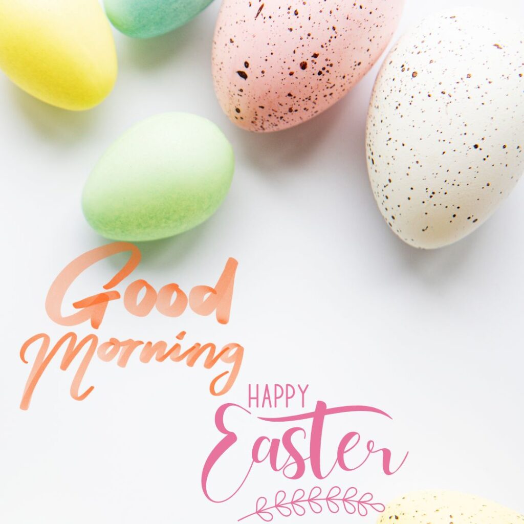 Happy Good Morning Easter images