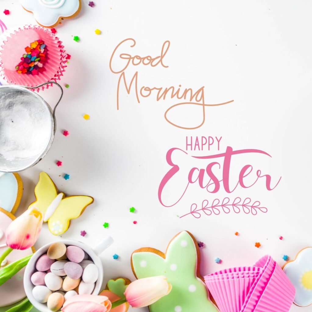 Happy Good Morning Easter images