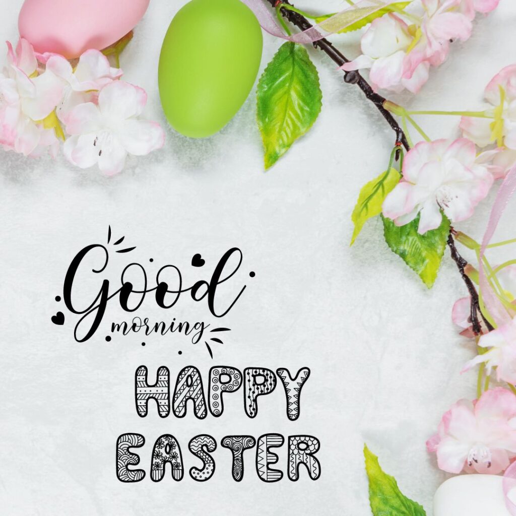 Happy Good Morning Easter images