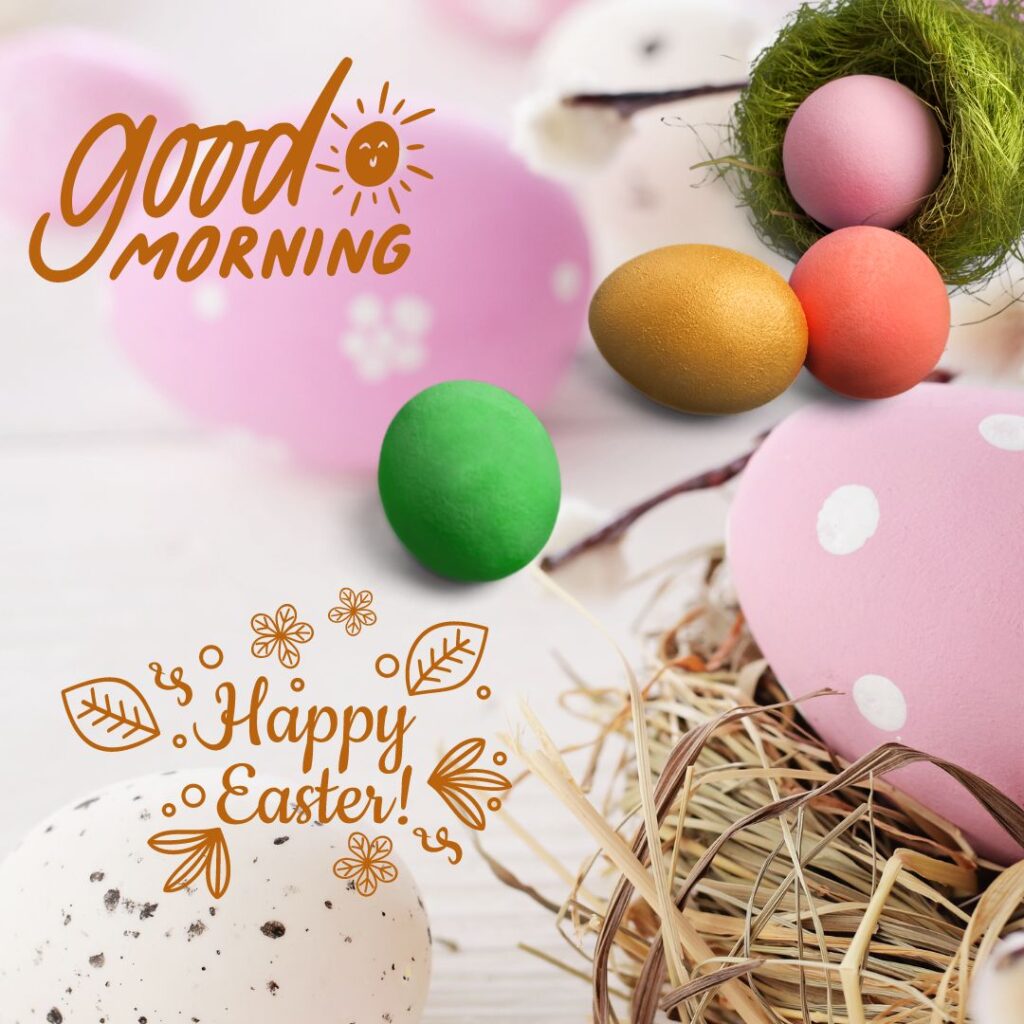 Happy Good Morning Easter images