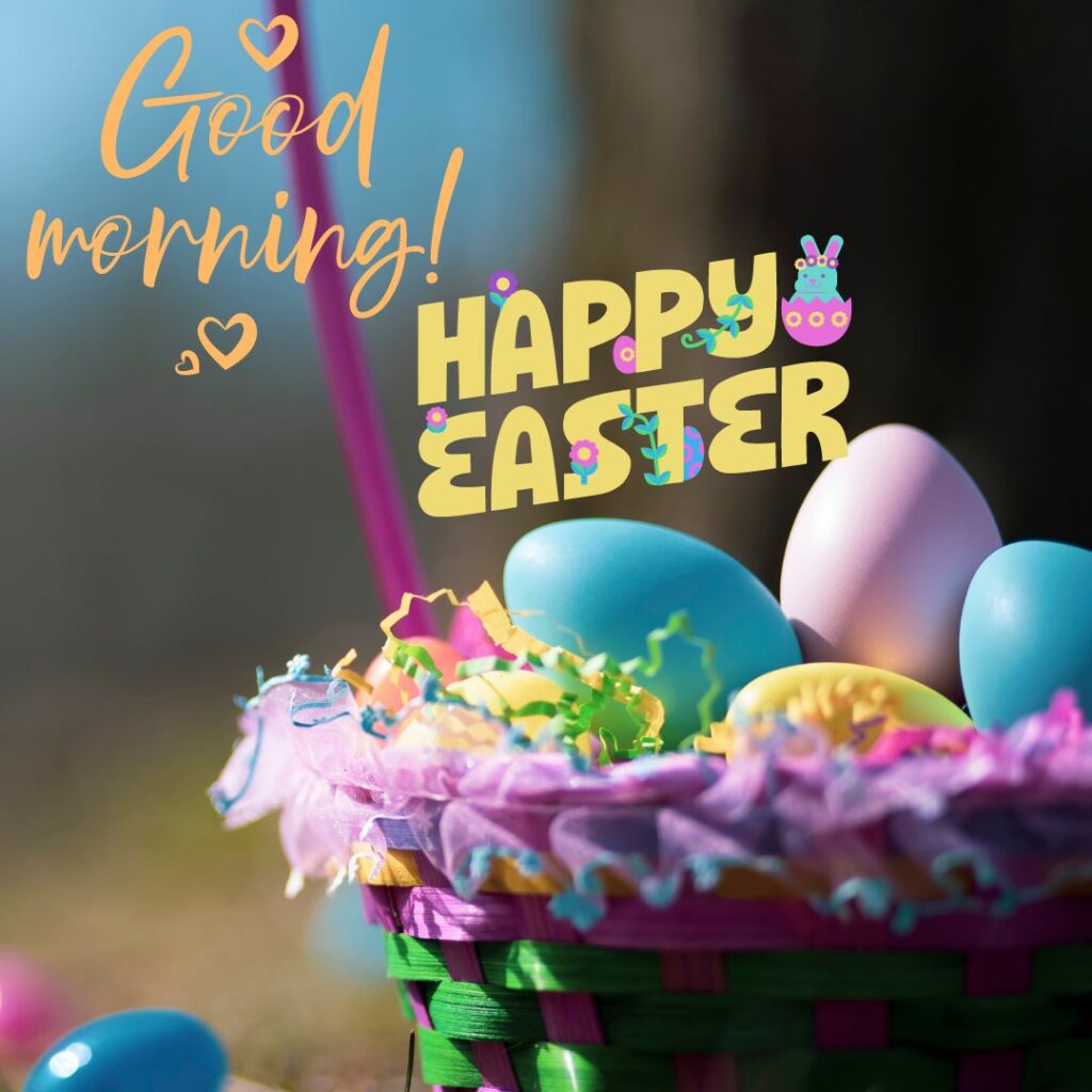 Happy Good Morning Easter images