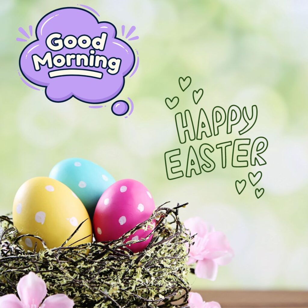 Happy Good Morning Easter images