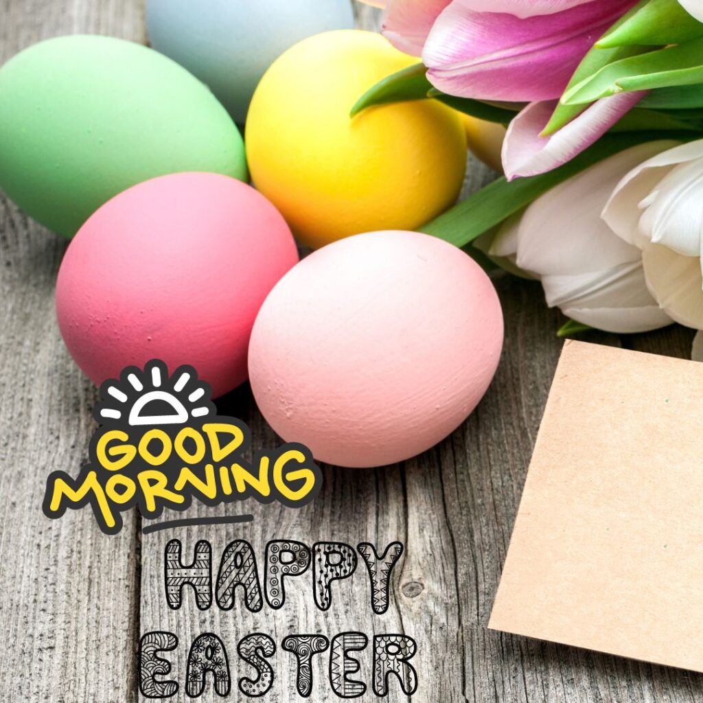 Happy Good Morning Easter images