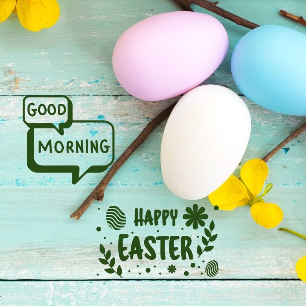 Happy Good Morning Easter images