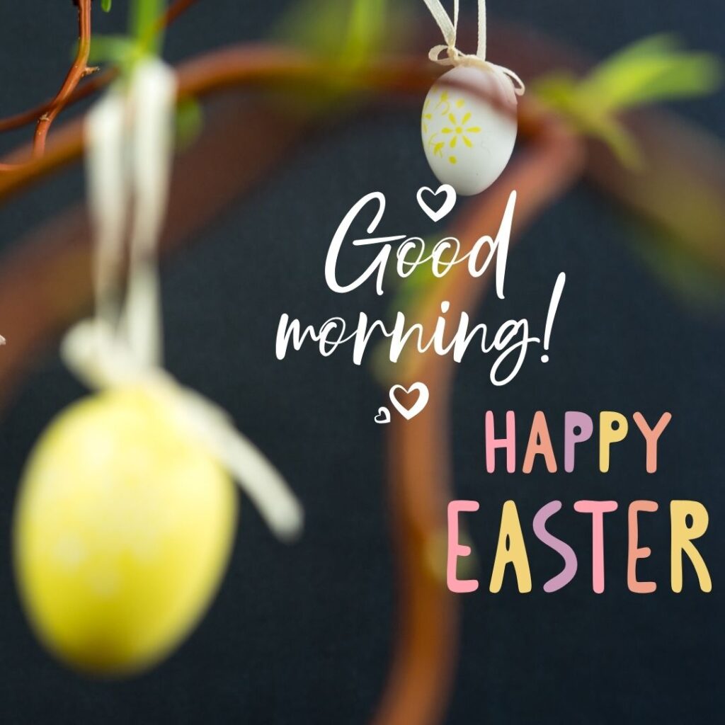 Happy Good Morning Easter images