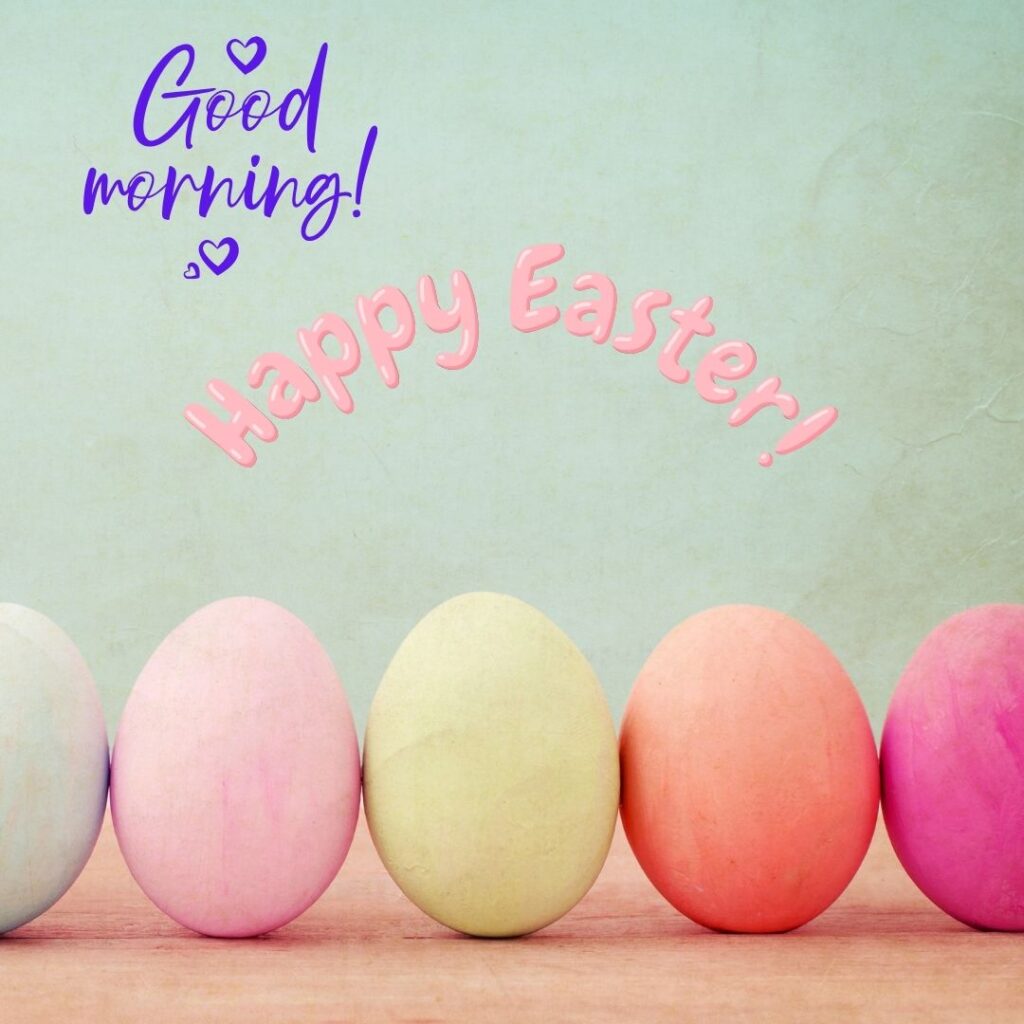 Happy Good Morning Easter images