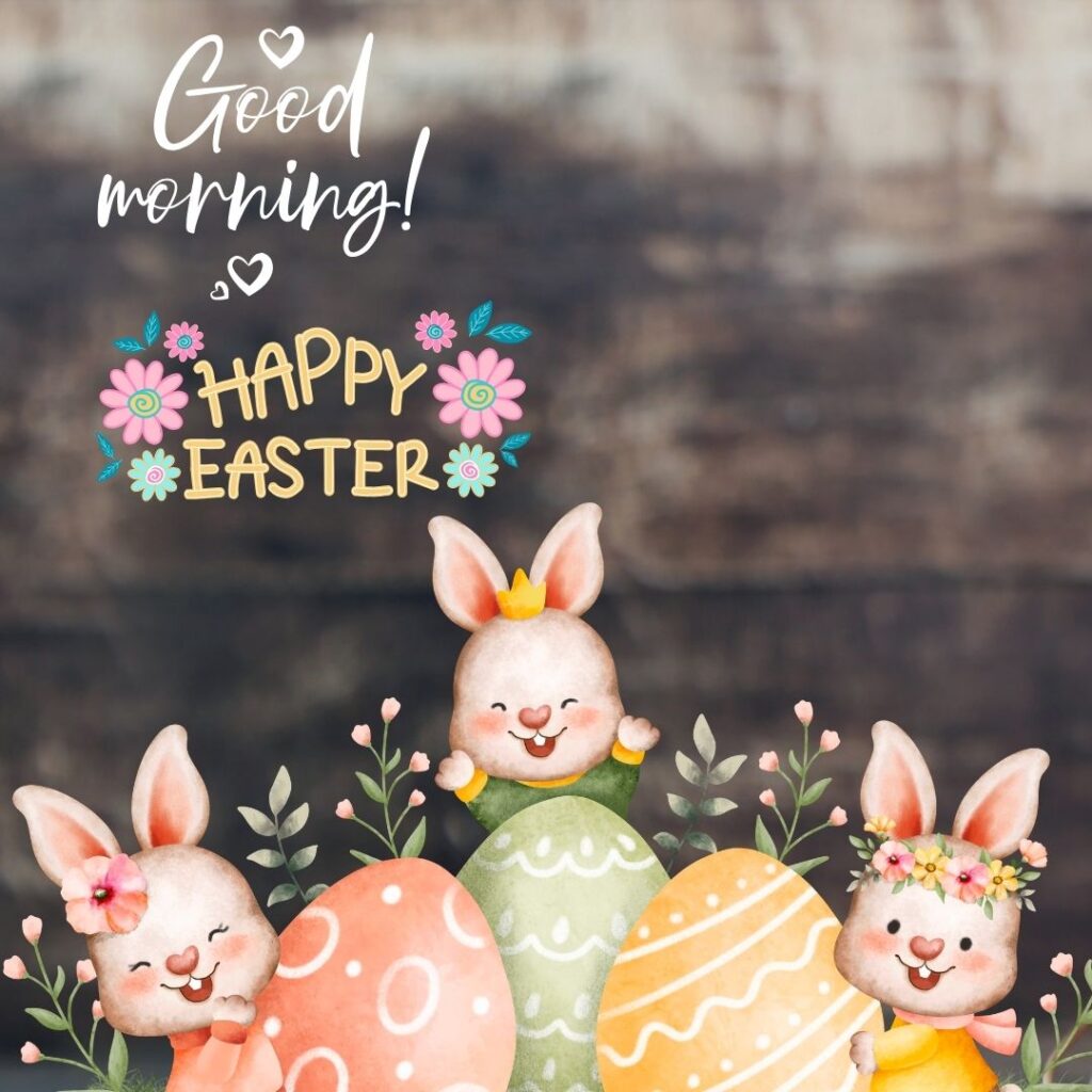 Happy Good Morning Easter images for love