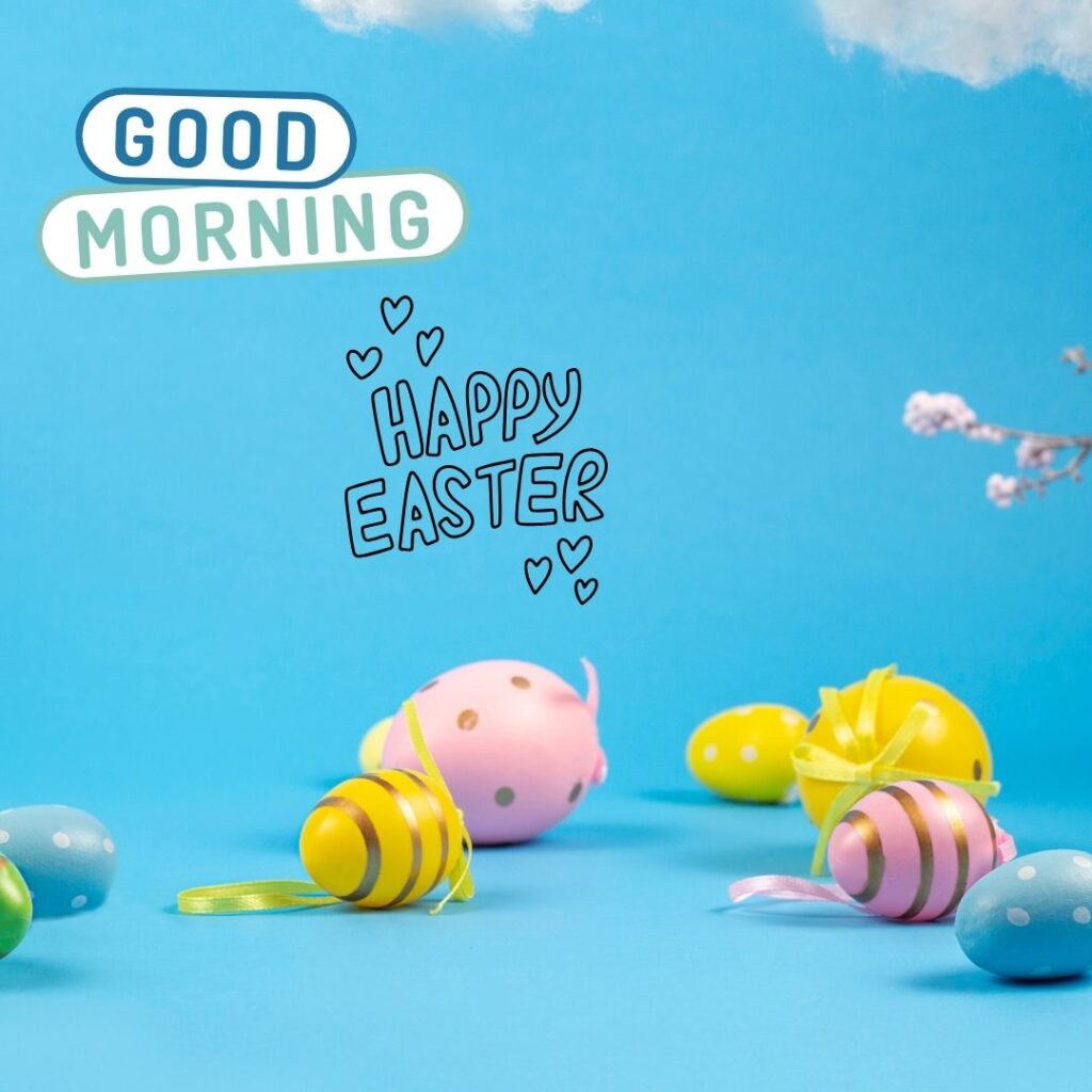 Happy Good Morning Easter images