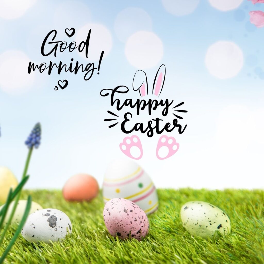 Happy Good Morning Easter images