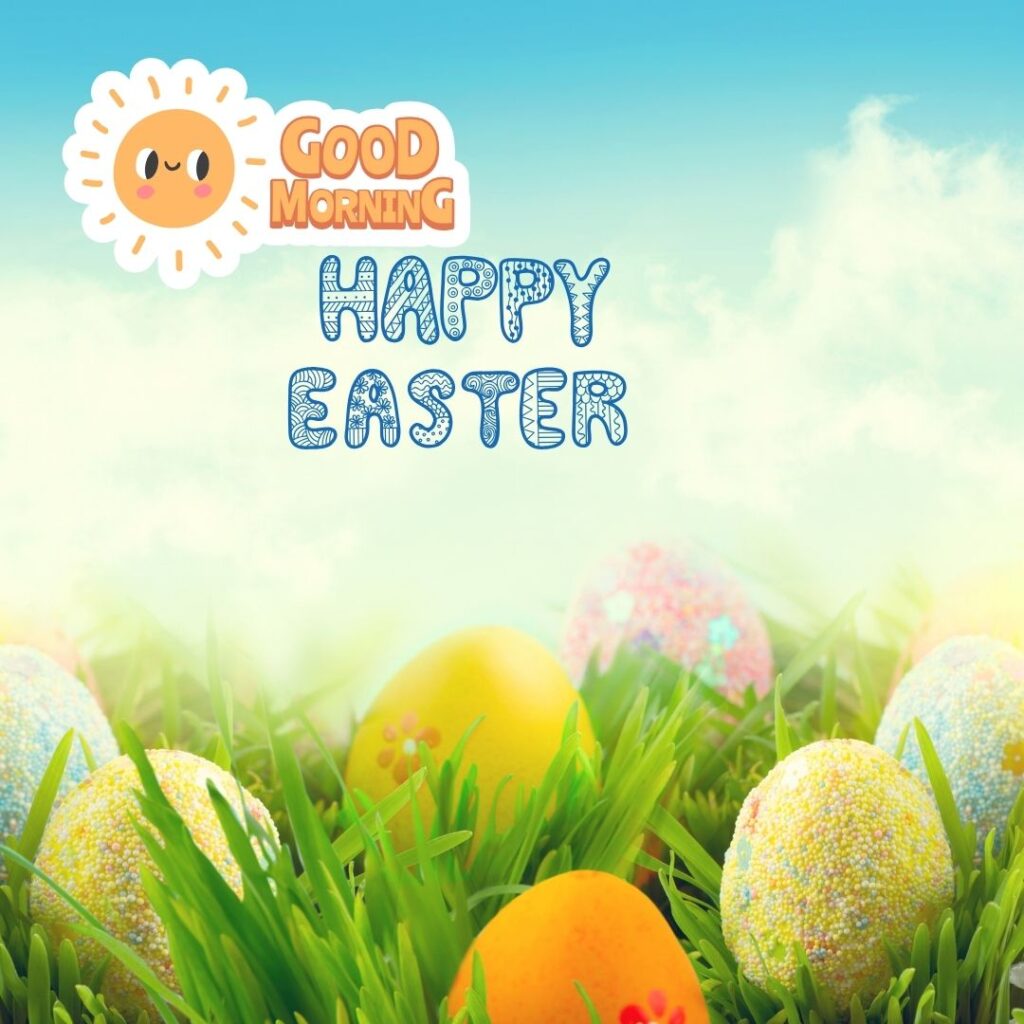 Happy Good Morning Easter images