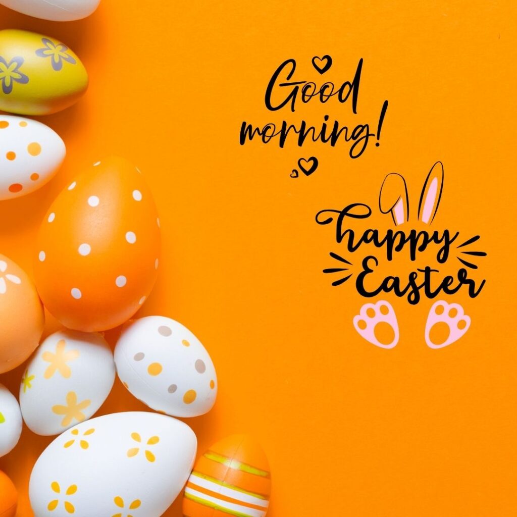 Happy Good Morning Easter images