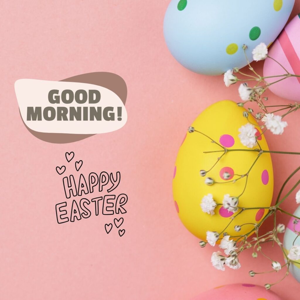 Happy Good Morning Easter images