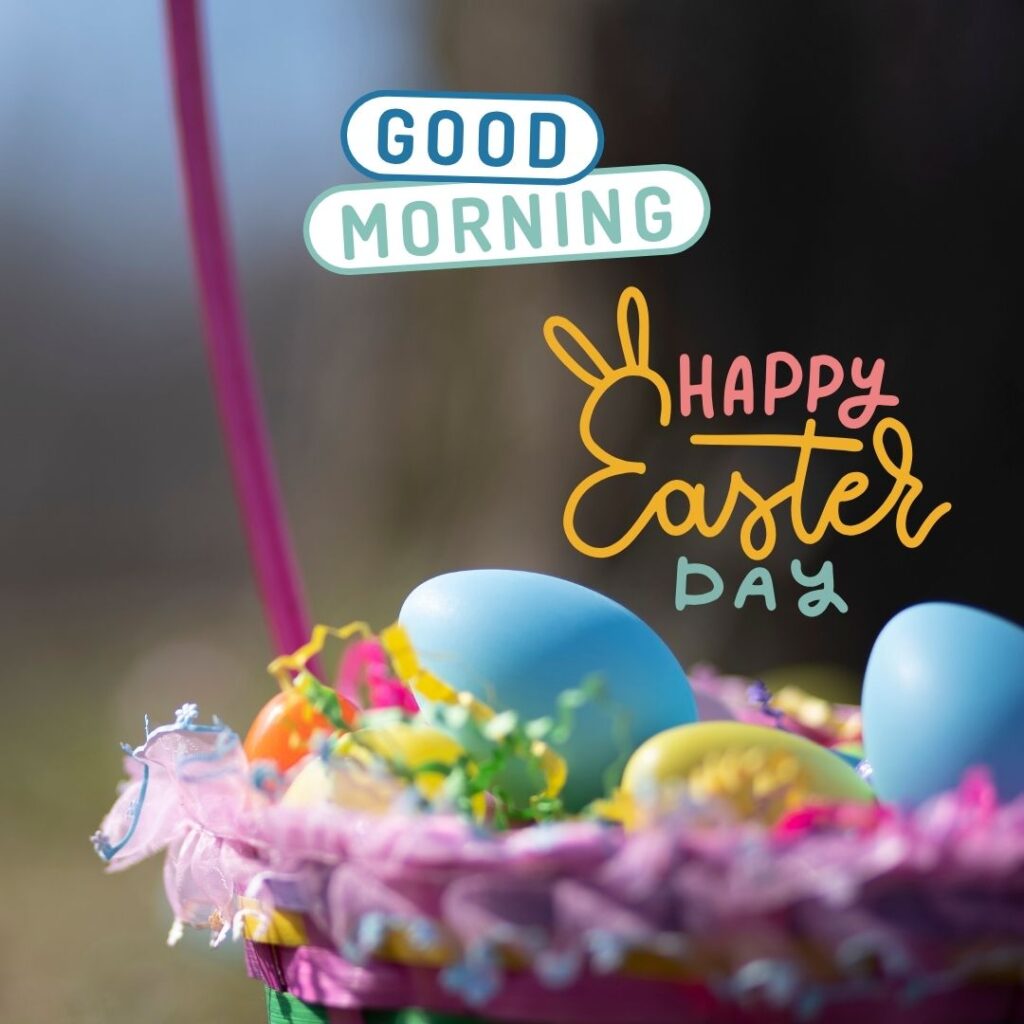 Happy Good Morning Easter images