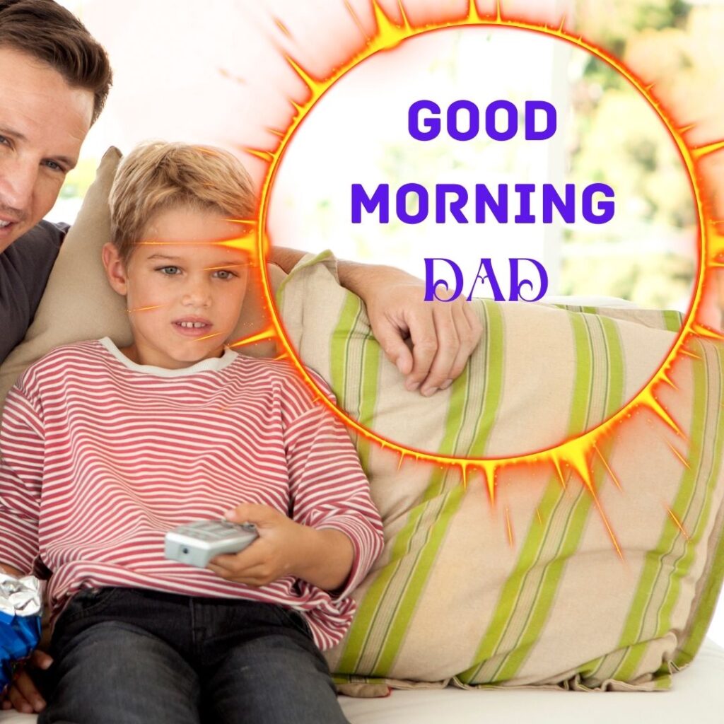 Good Morning Images For Dad