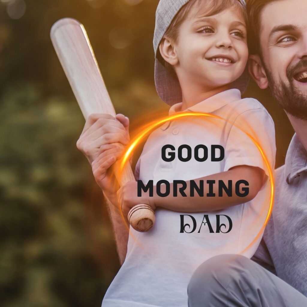 Good Morning Images For Dad