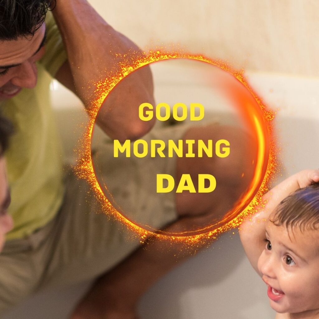 Good Morning Images For Dad