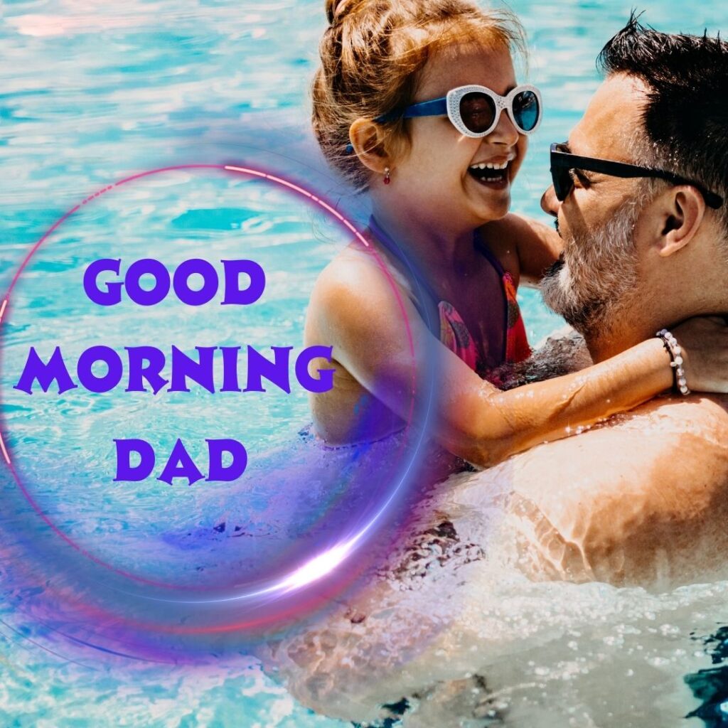 Good Morning Images For Dad