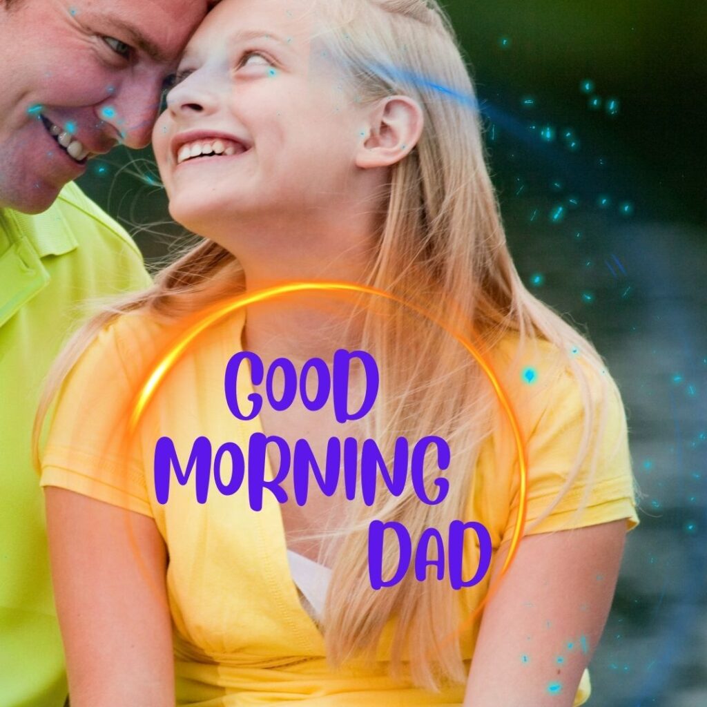 Good Morning Images For Dad