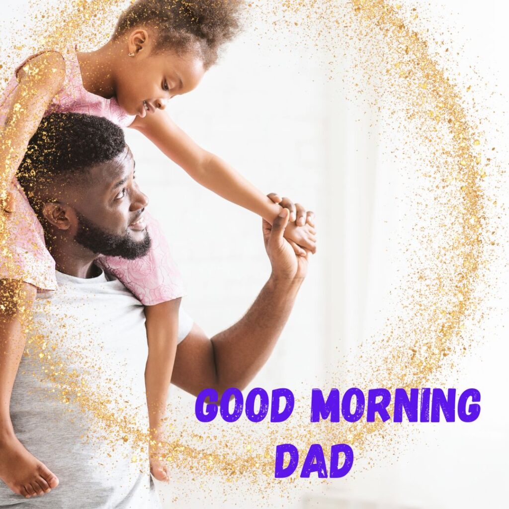 Good Morning Images For Dad