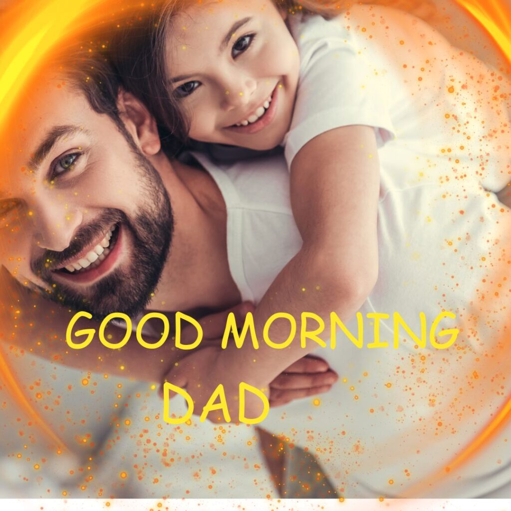 Good Morning Images For Dad