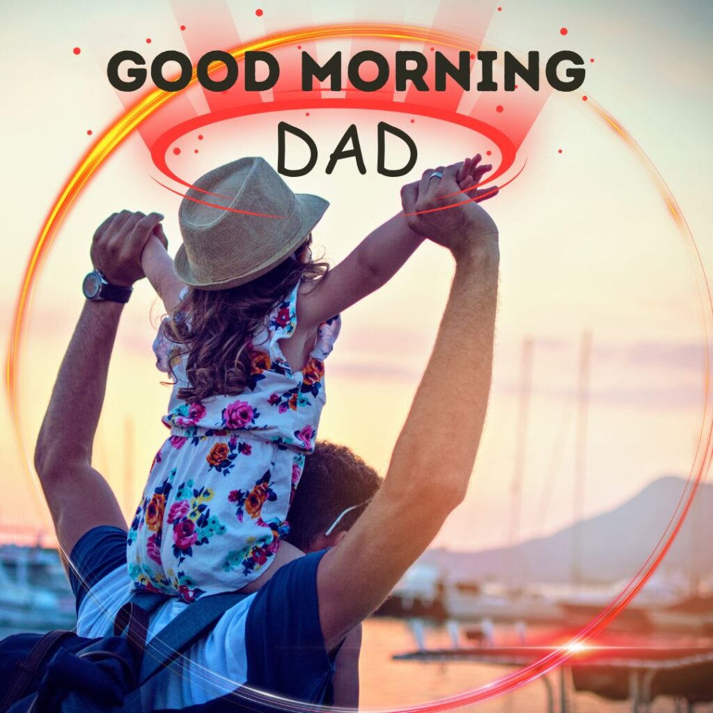 Good Morning Images For Dad