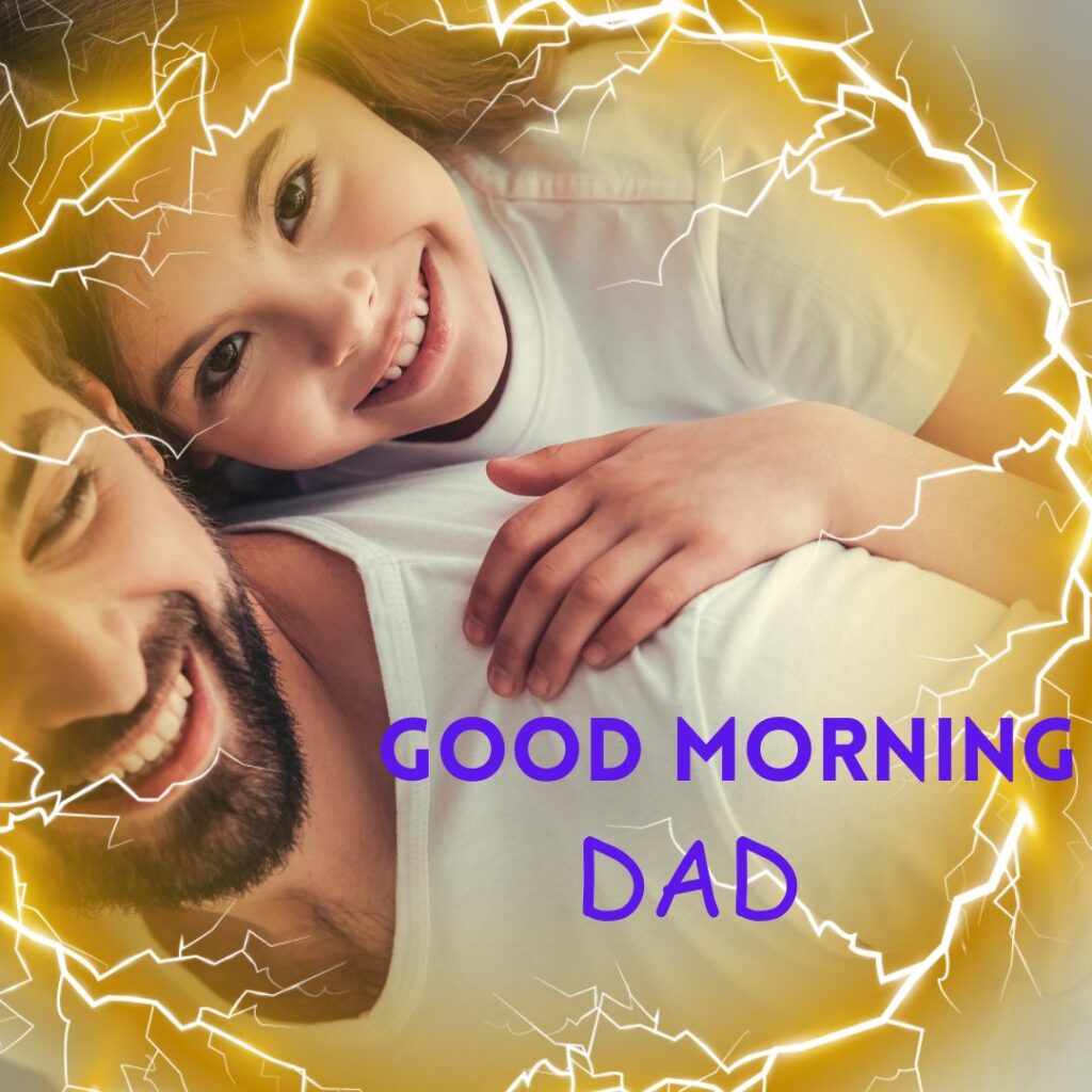 Good Morning Images For Dad