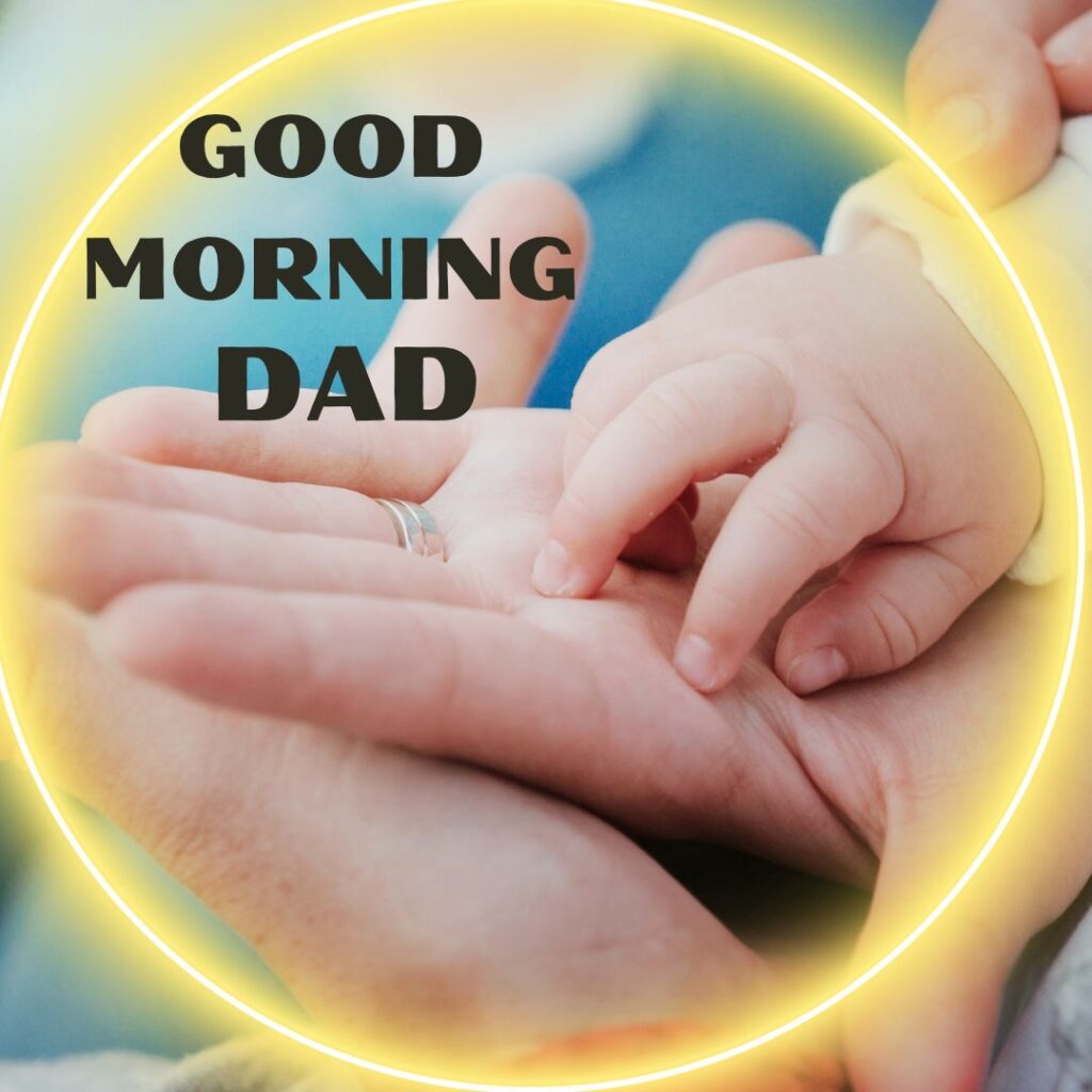 Good Morning Images For Dad