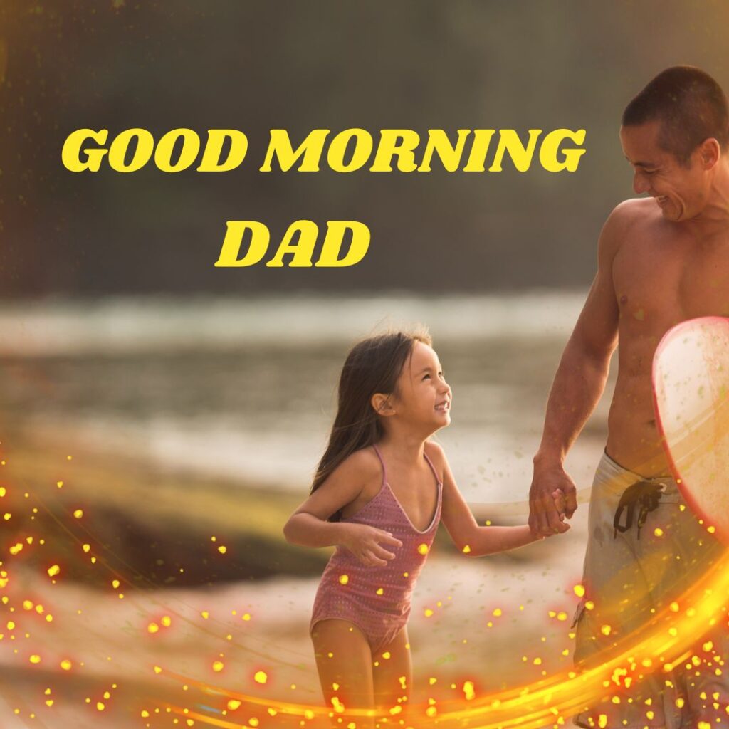 Dad with little princess Good Morning