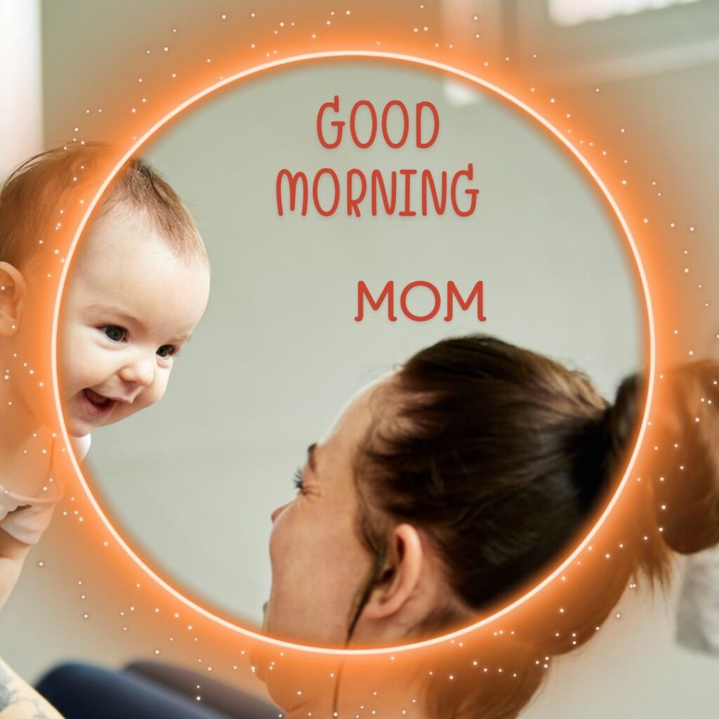 Cute Mom Good Morning