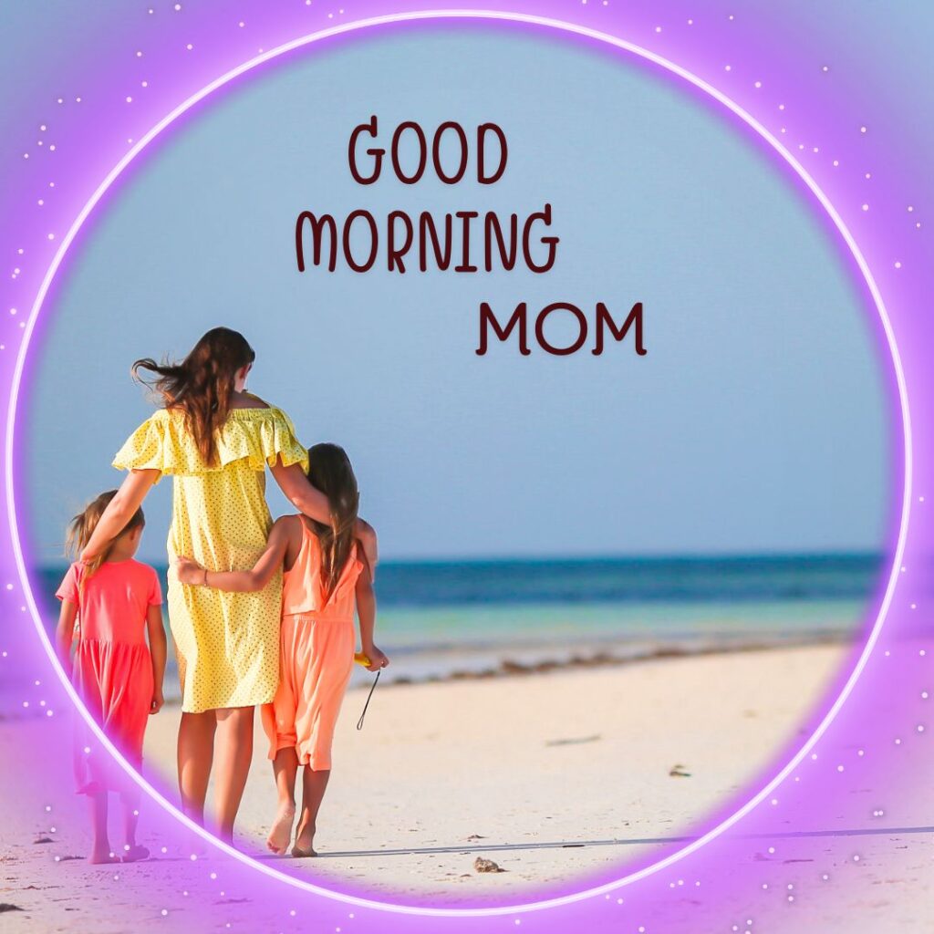 Good Morning Mom ji