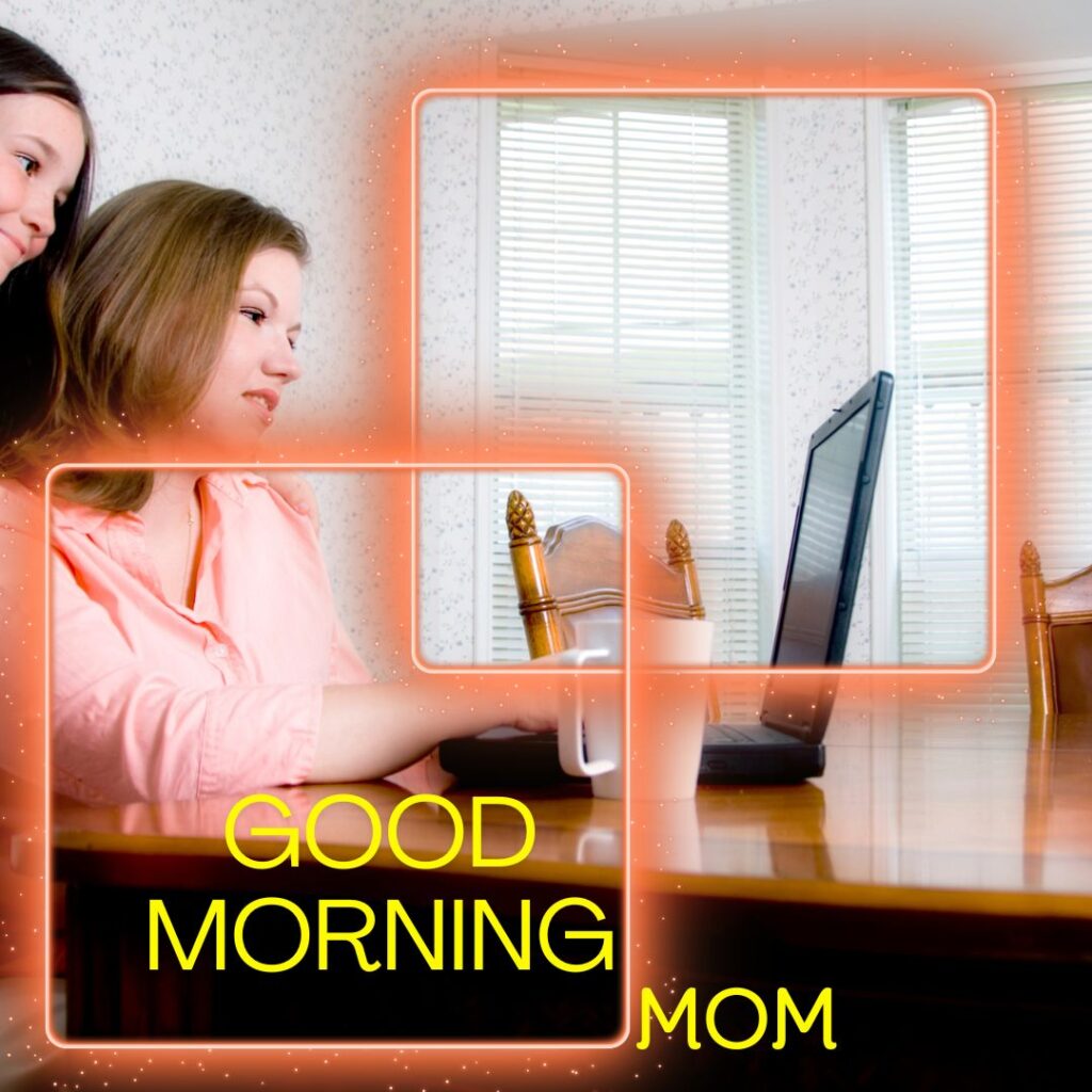 Good Morning Mommy images