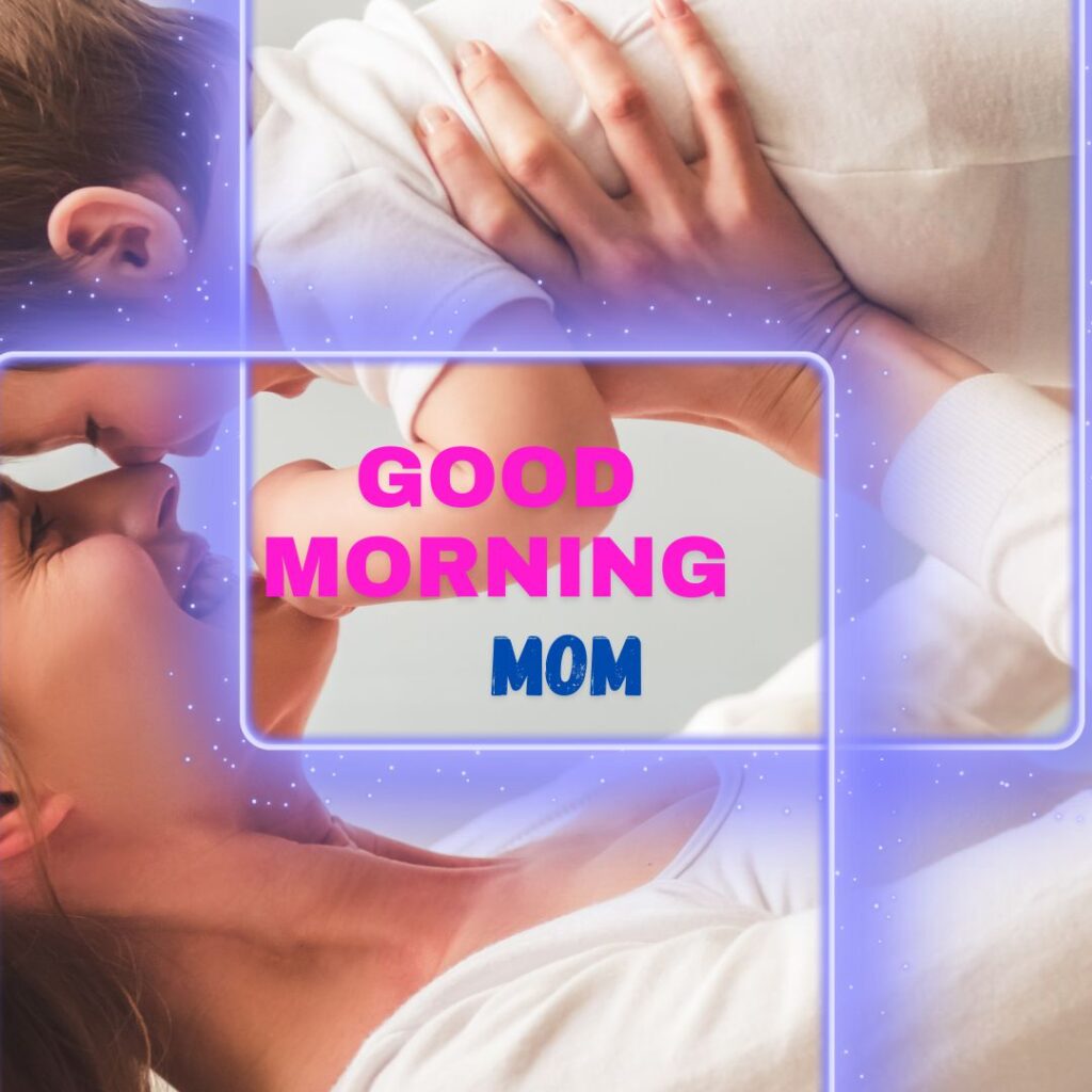 Good Morning Images For Mom