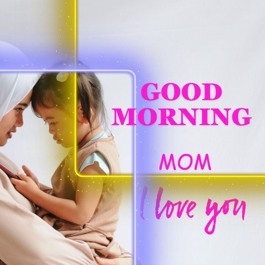 Good Morning Images For Mom