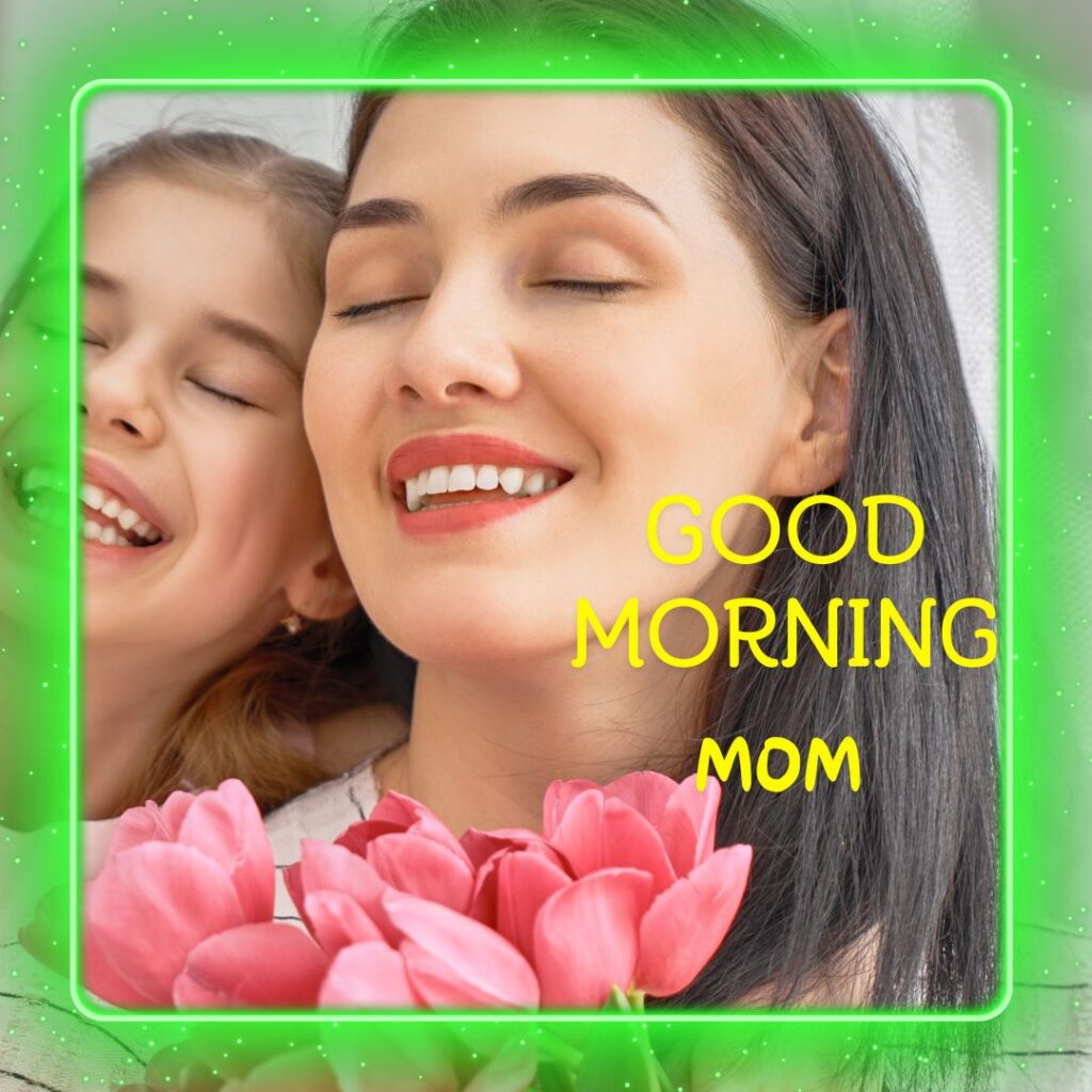 For Mom Good Morning Images