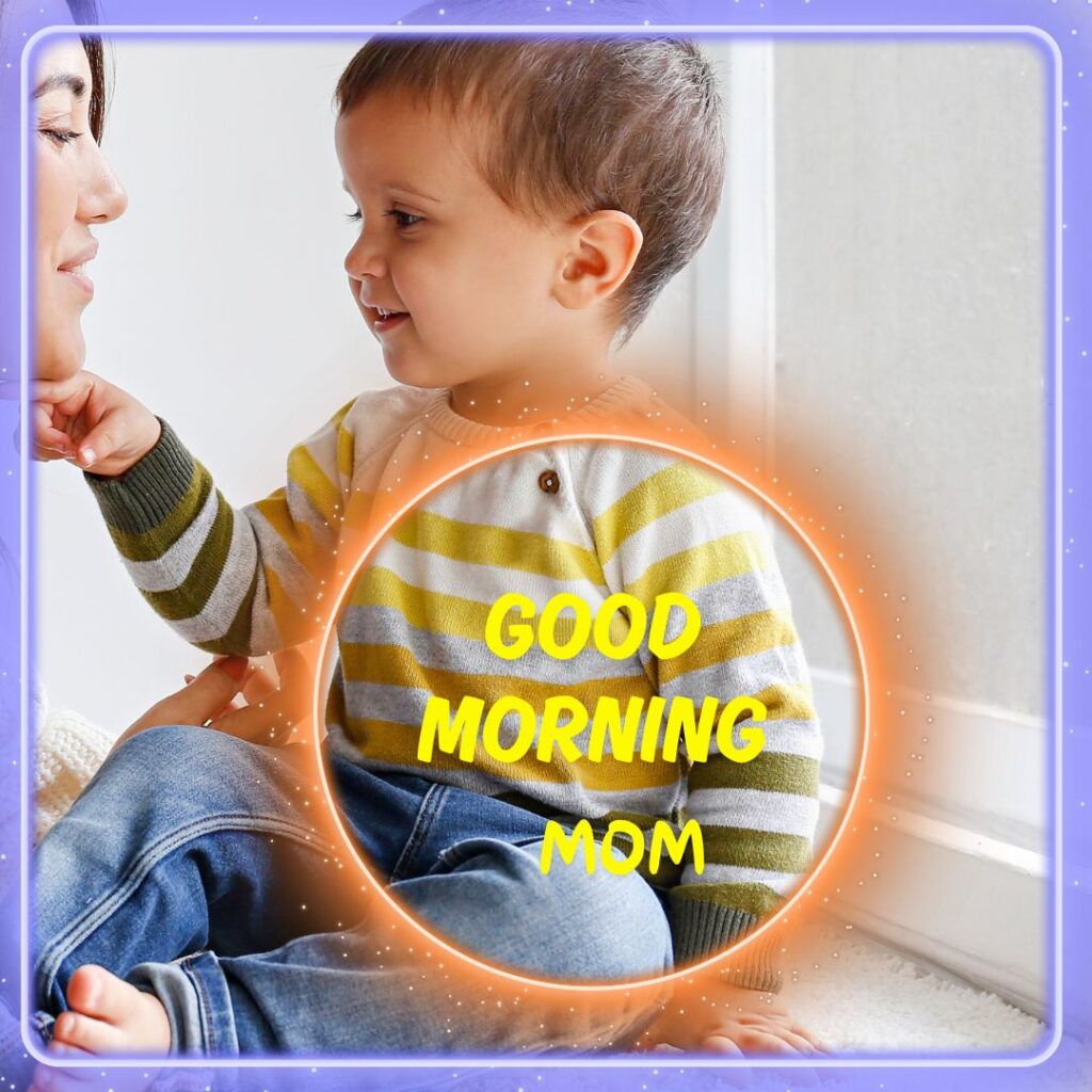 Good Morning Images For Mom