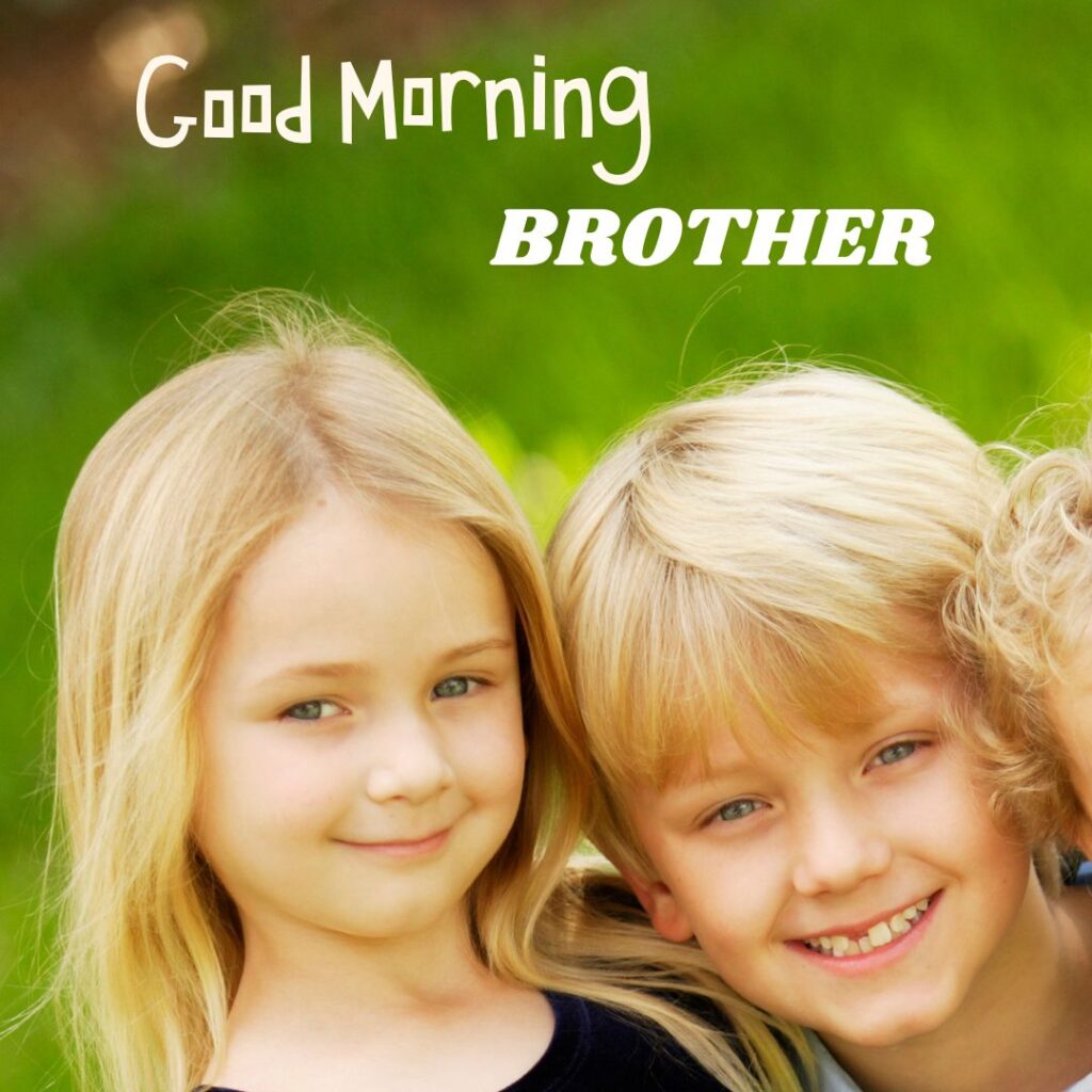 Good Morning Images for Brother