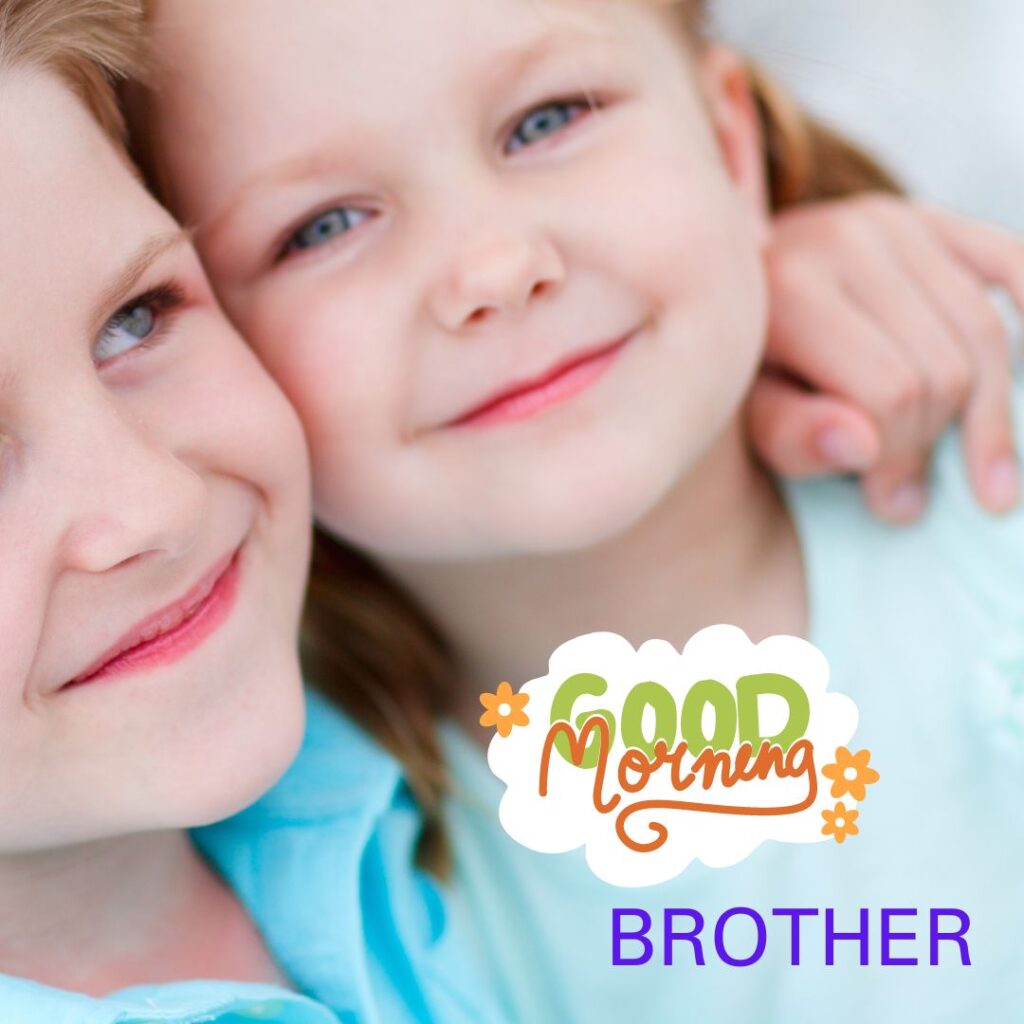 Good Morning Images for Brother