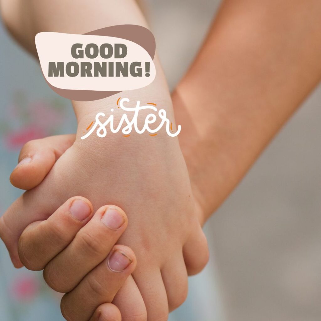 Good Morning Sister