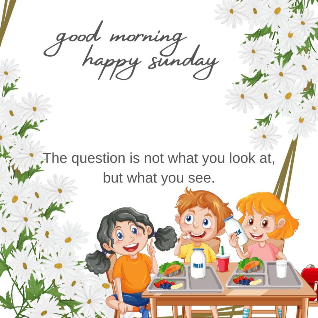 Beautiful Good Morning Sunday Quotes