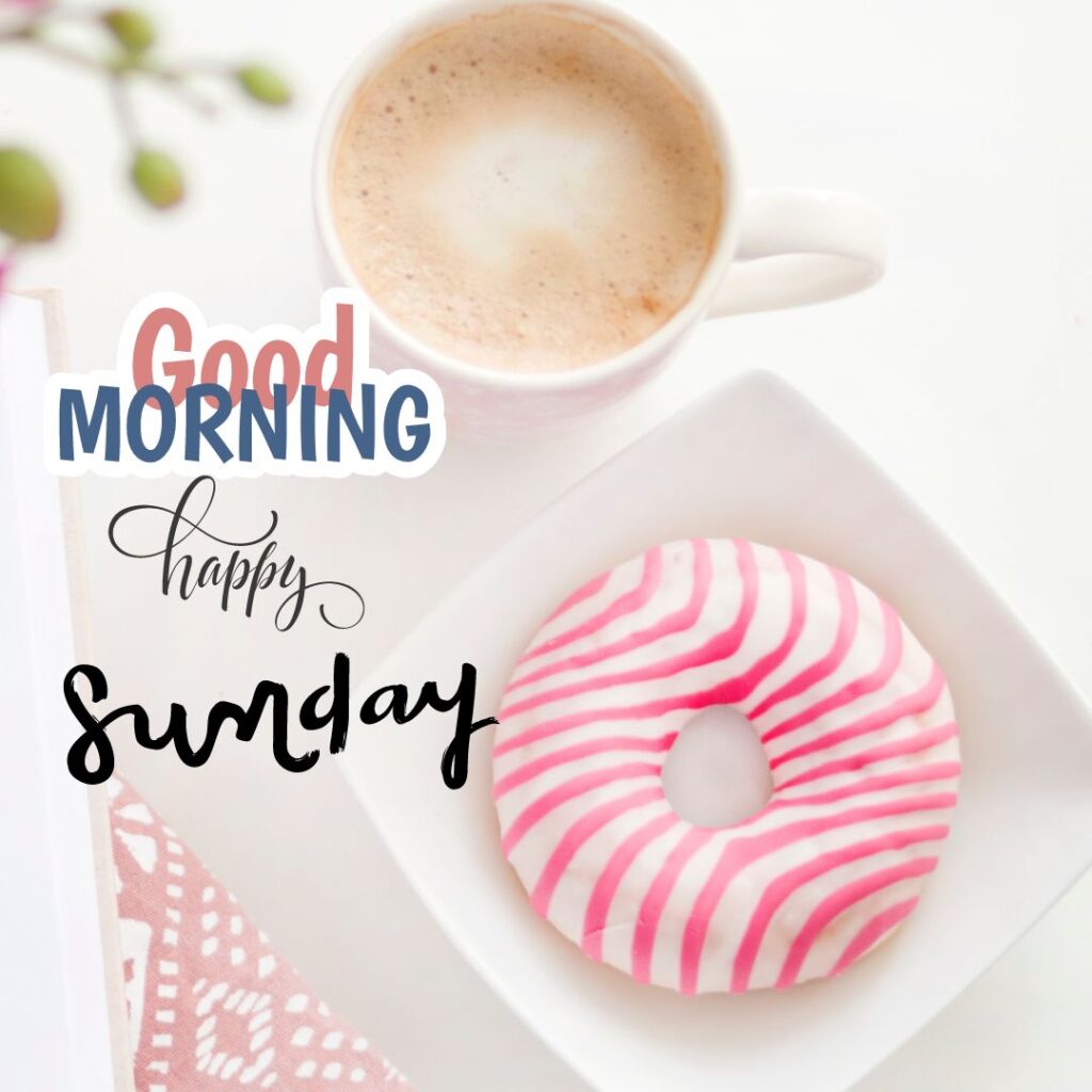 Good Morning Sunday Coffee & Sweet Images