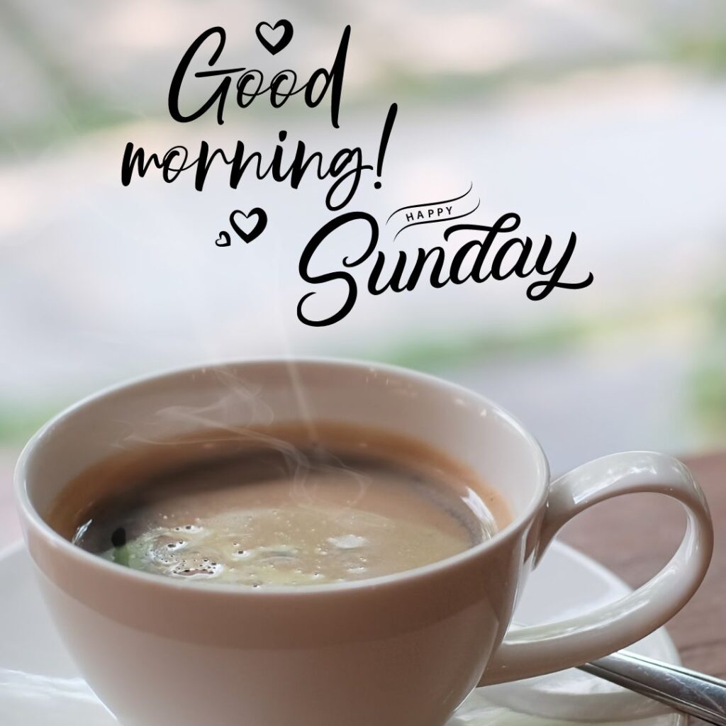 Good Morning Sunday Hot Coffee Images